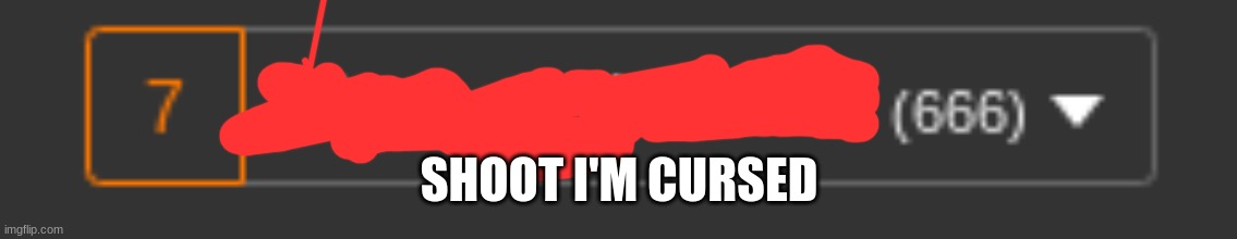 SHOOT I'M CURSED | image tagged in oof | made w/ Imgflip meme maker