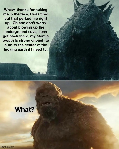 F in the chat for Kong | image tagged in godzilla,kong | made w/ Imgflip meme maker