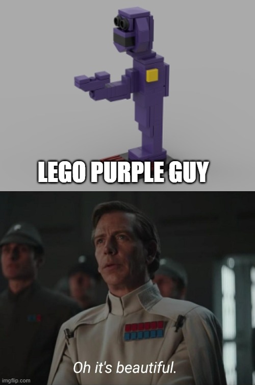 he did pretty good actually | LEGO PURPLE GUY | image tagged in oh it's beautiful | made w/ Imgflip meme maker