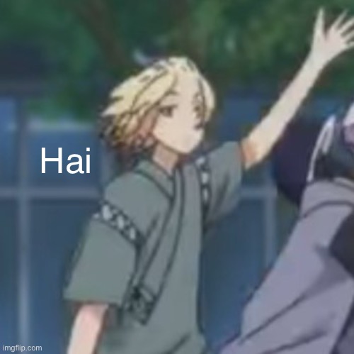 Hai | made w/ Imgflip meme maker