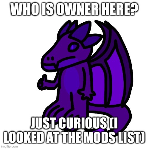 I only saw one owner but that could be cause it rotates usernames | made w/ Imgflip meme maker