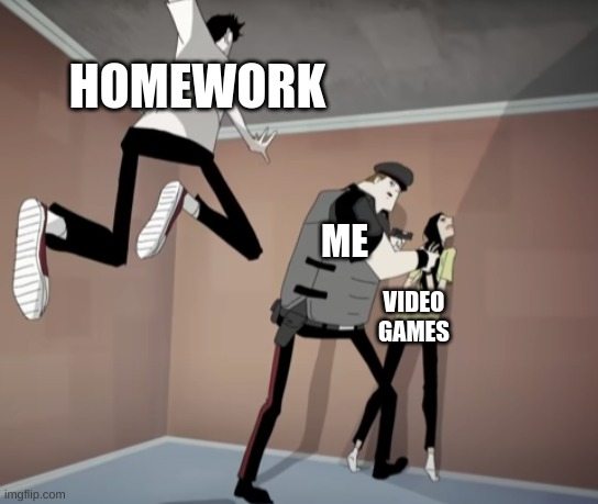 ha | HOMEWORK; ME; VIDEO GAMES | image tagged in thin boi punch fat man | made w/ Imgflip meme maker
