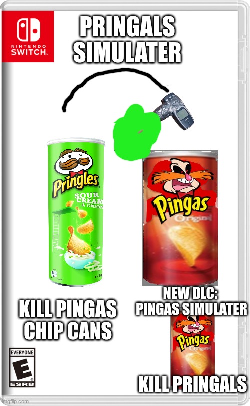 Nintendo Switch | PRINGALS SIMULATER; NEW DLC:  PINGAS SIMULATER; KILL PINGAS CHIP CANS; KILL PRINGALS | image tagged in nintendo switch | made w/ Imgflip meme maker