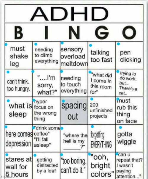 I swear to god, I got worse || RosaMakesMemes | image tagged in adhd bingo | made w/ Imgflip meme maker