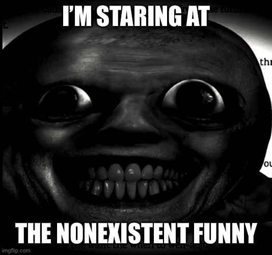 The Prophet (Channel 5 florecita dreams Series) | I’M STARING AT THE NONEXISTENT FUNNY | image tagged in vivo en tus paredes | made w/ Imgflip meme maker