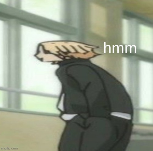 hmm | image tagged in anime | made w/ Imgflip meme maker