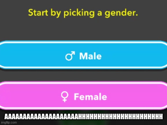im not non-binary but come on | AAAAAAAAAAAAAAAAAAAAHHHHHHHHHHHHHHHHHHHHHH | image tagged in no non-binary | made w/ Imgflip meme maker
