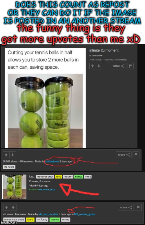 DOES THIS COUNT AS REPOST OR THEY CAN DO IT IF THE IMAGE IS POSTED IN AN ANOTHER STREAM; the funny thing is they got more upvotes than me xD | image tagged in blank white template,memes,funny,msmg | made w/ Imgflip meme maker