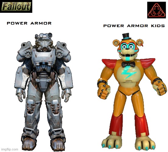 power armor kids! | image tagged in power armor,fallout,five nights at freddy's security breach | made w/ Imgflip meme maker