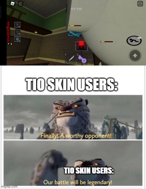Piggy. | TIO SKIN USERS:; TIO SKIN USERS: | image tagged in finally a worthy opponent | made w/ Imgflip meme maker