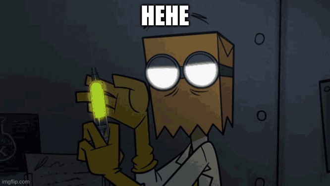 HEHE | made w/ Imgflip meme maker