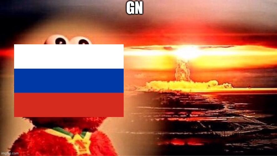 elmo nuclear explosion | GN | image tagged in elmo nuclear explosion | made w/ Imgflip meme maker