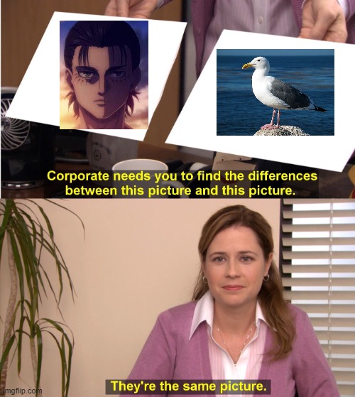 They're The Same Picture | image tagged in memes,they're the same picture | made w/ Imgflip meme maker