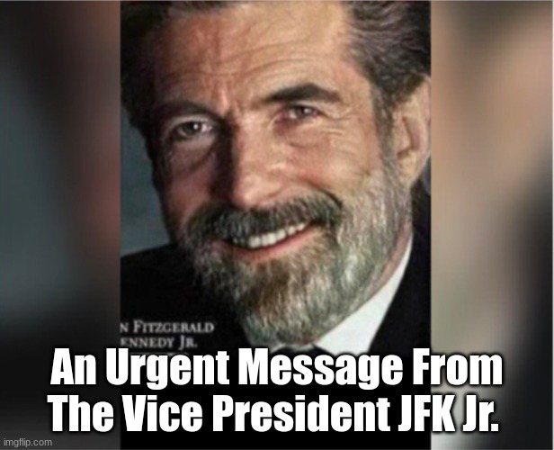 An Urgent Message From The Vice President JFK Jr. 2/28/2022? (Video ...