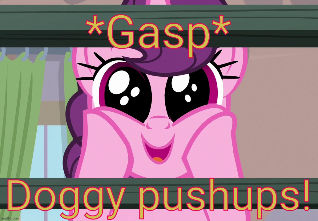 Surprised Sugar Belle (MLP) | *Gasp* Doggy pushups! | image tagged in surprised sugar belle mlp | made w/ Imgflip meme maker