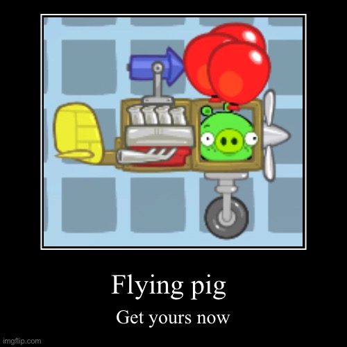 Flying pig | image tagged in funny,demotivationals | made w/ Imgflip demotivational maker