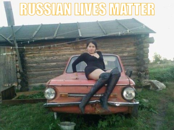 Russian Auto Show Model | RUSSIAN LIVES MATTER | image tagged in russian auto show model,russian lives matter | made w/ Imgflip meme maker