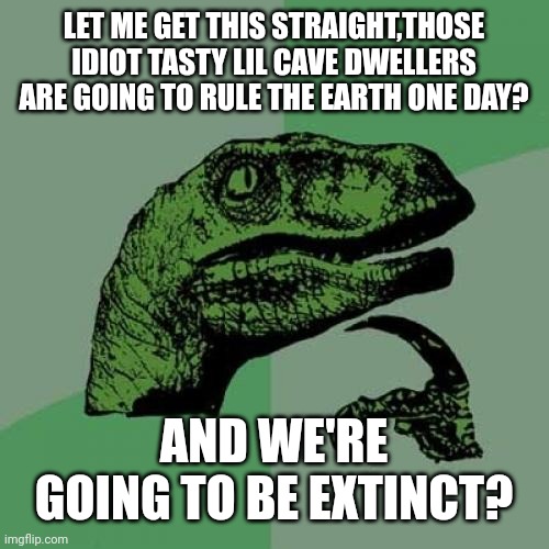 Philosoraptor Meme - Imgflip