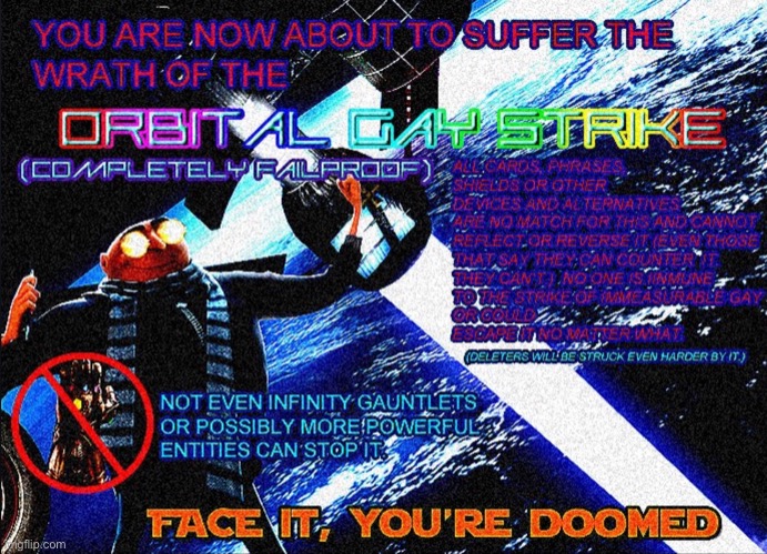 Orbital Gay Strike | image tagged in orbital gay strike | made w/ Imgflip meme maker