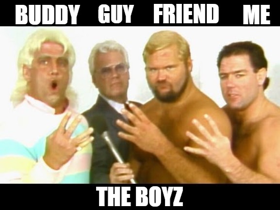THE GANG | FRIEND; ME; GUY; BUDDY; THE BOYZ | image tagged in the four horsemen | made w/ Imgflip meme maker