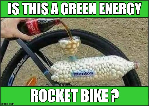You Decide ! | IS THIS A GREEN ENERGY; ROCKET BIKE ? | image tagged in bicycle,rocket,green energy | made w/ Imgflip meme maker