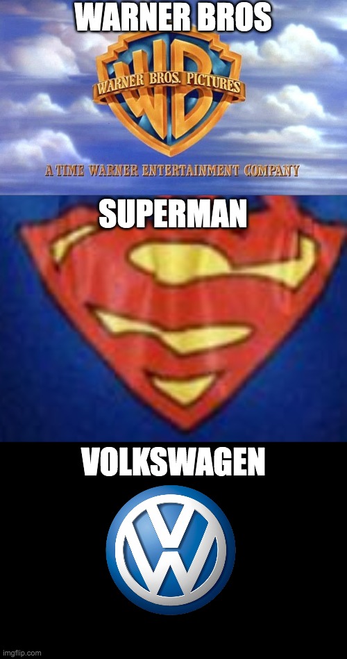WarnerSuperWagen | WARNER BROS; SUPERMAN; VOLKSWAGEN | image tagged in warner bros,volkswagen,superman,memes | made w/ Imgflip meme maker