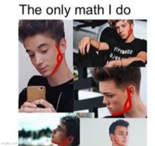 the only math i do | image tagged in math,boys | made w/ Imgflip meme maker