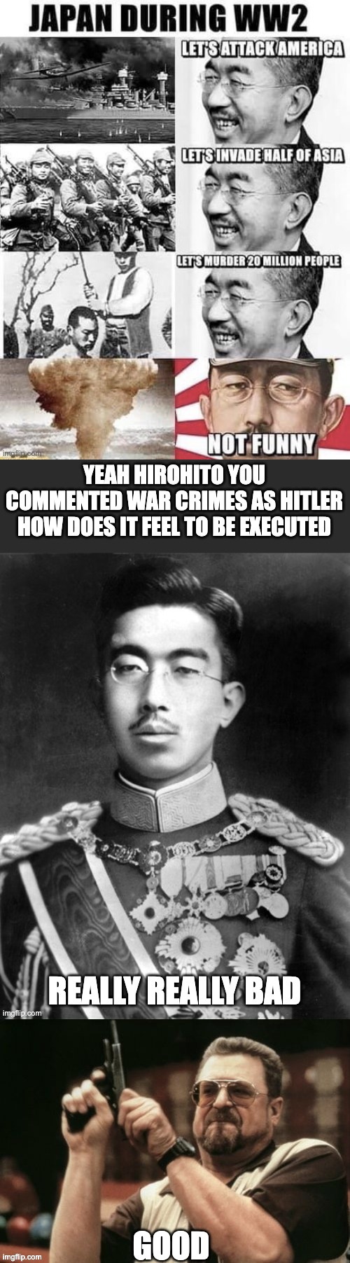 Hirohito how does it feel to be executed | image tagged in hirohito's war crimes | made w/ Imgflip meme maker