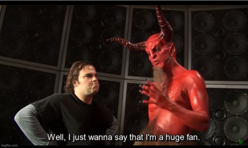 well i just want to say i'm a huge fan devil | image tagged in well i just want to say i'm a huge fan devil | made w/ Imgflip meme maker
