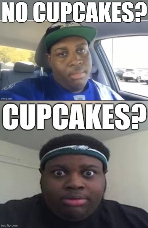 image tagged in no cupcakes,cupcakes | made w/ Imgflip meme maker