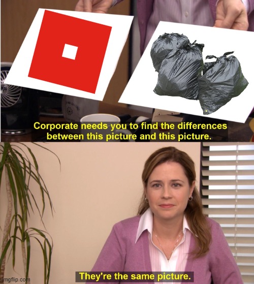 They're The Same Picture | image tagged in memes,they're the same picture | made w/ Imgflip meme maker