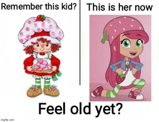 I obviously don't feel old about her | image tagged in remember this kid,strawberry shortcake,strawberry shortcake berry in the big city,memes,why are you reading this | made w/ Imgflip meme maker