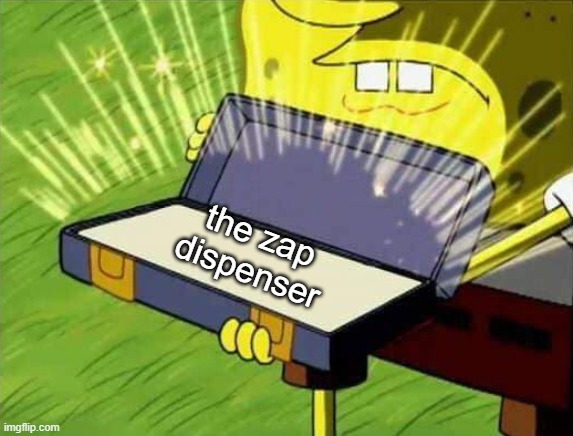 Spongebob box | the zap
dispenser | image tagged in spongebob box | made w/ Imgflip meme maker