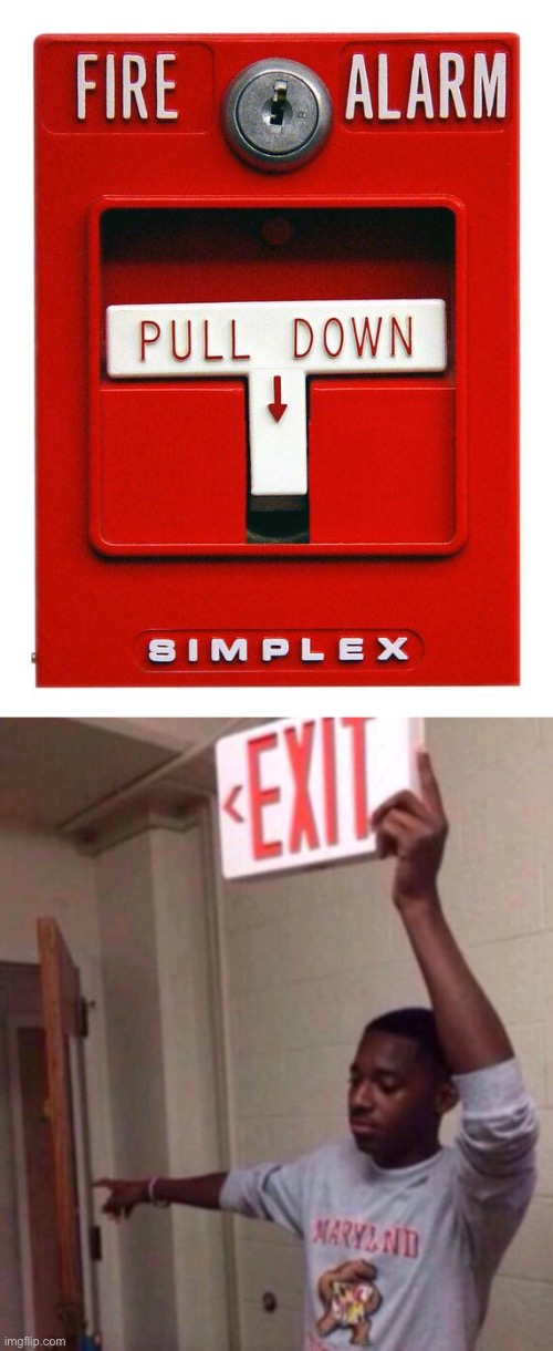 image tagged in fire alarm,exit sign guy | made w/ Imgflip meme maker