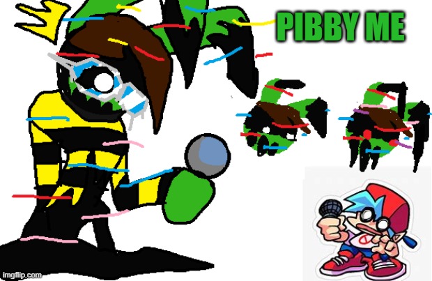 Pibby Me! | PIBBY ME | made w/ Imgflip meme maker