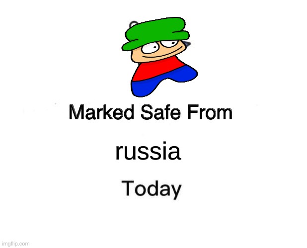 RUSSIA!!!!!!!!!!!!!! | russia | image tagged in memes,marked safe from | made w/ Imgflip meme maker