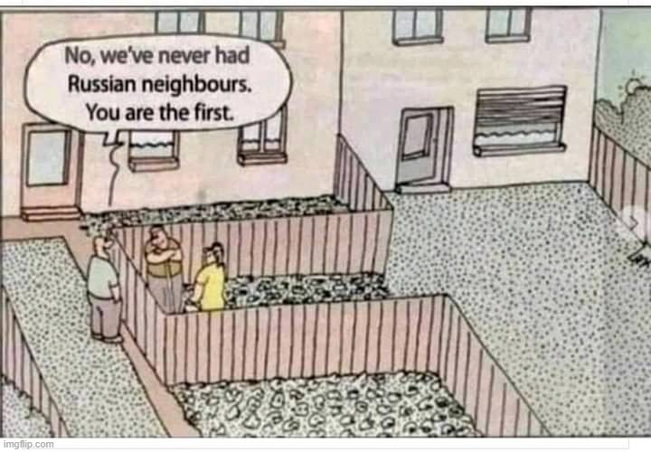 Russian Neighbors ! | image tagged in fence aka border wall | made w/ Imgflip meme maker
