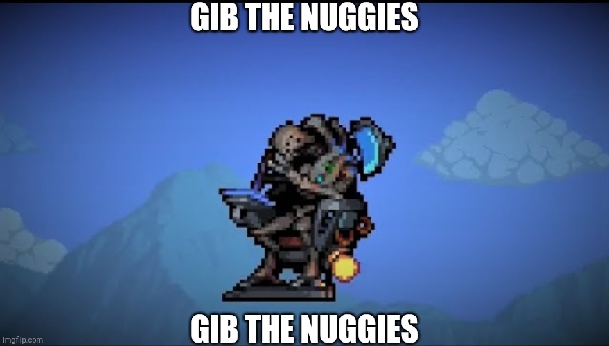 GIB THE NUGGIES GIB THE NUGGIES | made w/ Imgflip meme maker