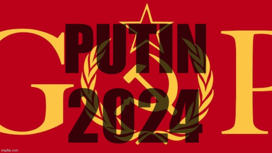 The Oligarch Party: 2024 |  PUTIN; 2024 | image tagged in putin,gop,republican party,oligarchs,fascists | made w/ Imgflip meme maker