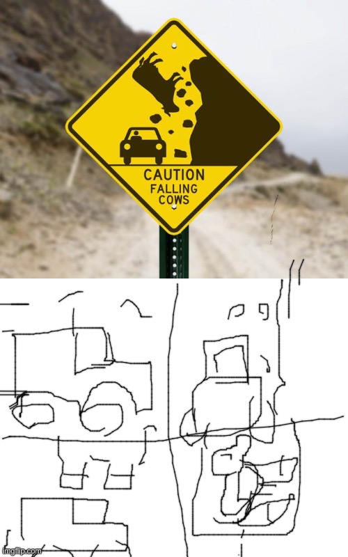 Sorry bout the bad drawing | image tagged in caution falling cows | made w/ Imgflip meme maker