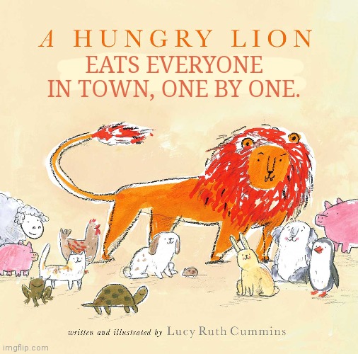 Scar's best selling new children's book | EATS EVERYONE IN TOWN, ONE BY ONE. | image tagged in scar,lion,the lion king,children,book | made w/ Imgflip meme maker