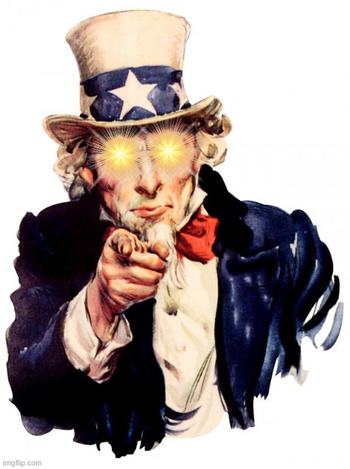 Uncle Sam? | image tagged in uncle sam | made w/ Imgflip meme maker