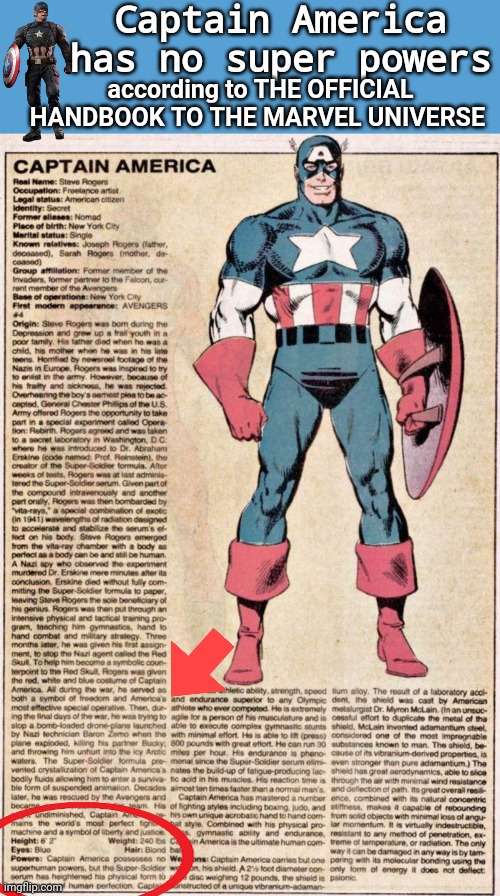 Captain America has no Superpowers | Captain America has no super powers; according to THE OFFICIAL HANDBOOK TO THE MARVEL UNIVERSE | image tagged in light blue sucks | made w/ Imgflip meme maker