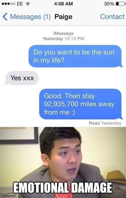 My sun | image tagged in emotional damage | made w/ Imgflip meme maker