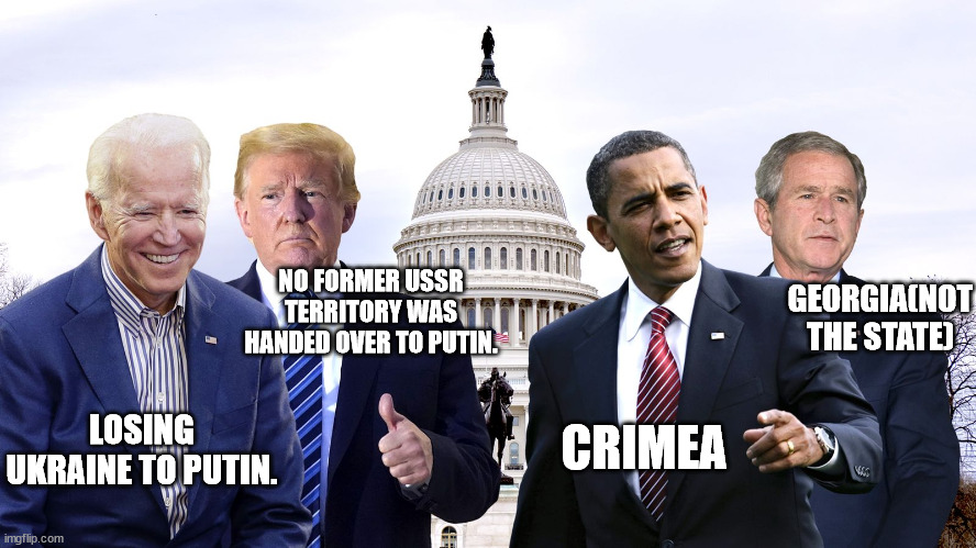And the competent one almost got impeached partly because he did what the current and past two presidents couldn't/wouldn't do. | NO FORMER USSR TERRITORY WAS HANDED OVER TO PUTIN. GEORGIA(NOT THE STATE); CRIMEA; LOSING UKRAINE TO PUTIN. | image tagged in presidents,ukraine,political meme | made w/ Imgflip meme maker