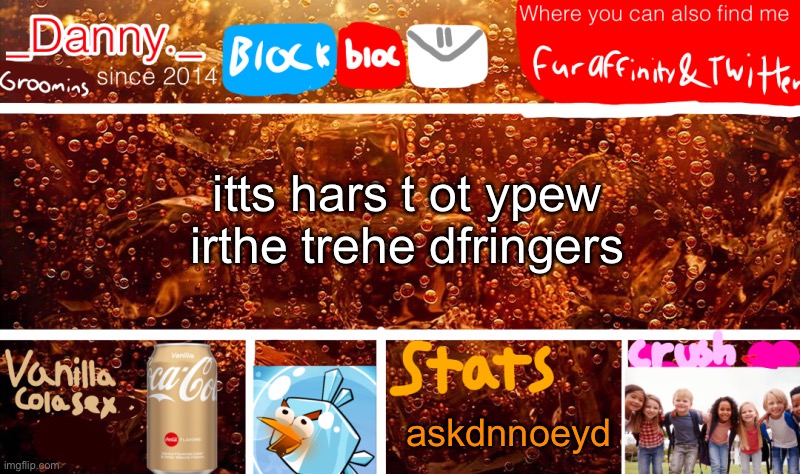 we do a little trolling | itts hars t ot ypew irthe trehe dfringers; askdnnoeyd | image tagged in _danny _ new announcement temp | made w/ Imgflip meme maker