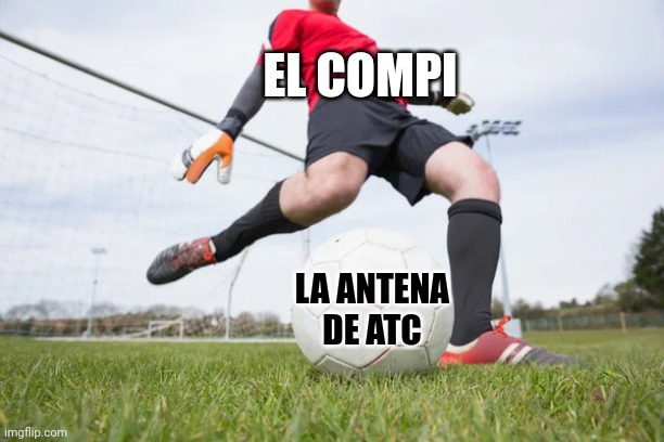 Extremeitor XD | EL COMPI; LA ANTENA DE ATC | image tagged in tma,aircraftmaintenance,aircraft | made w/ Imgflip meme maker