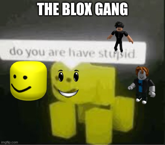 gaming roblox Memes & GIFs - Imgflip