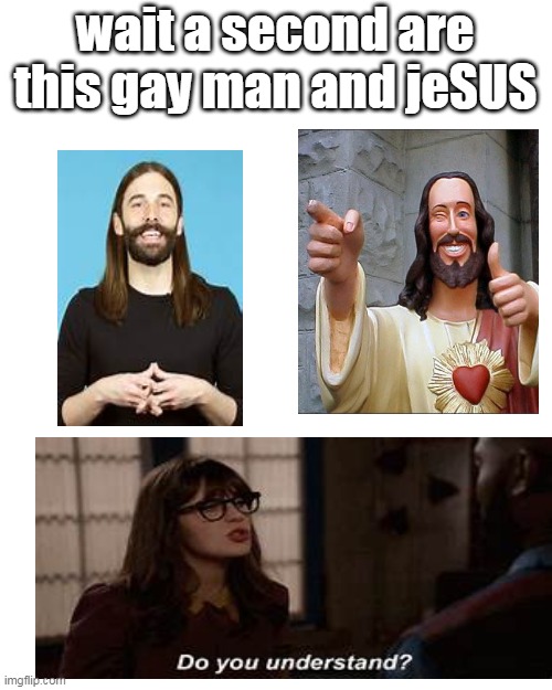 there the same picture | wait a second are this gay man and jeSUS | image tagged in memes,there the same picture,funny,god,gay,ukrainian lives matter | made w/ Imgflip meme maker