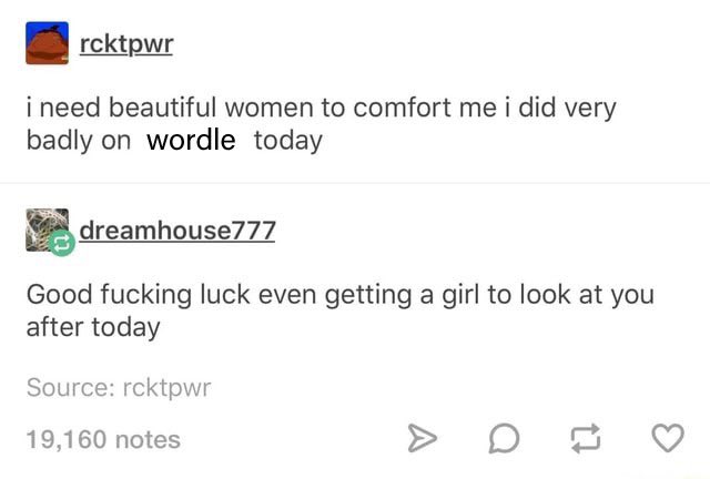 I need beautiful women to comfort me Blank Meme Template